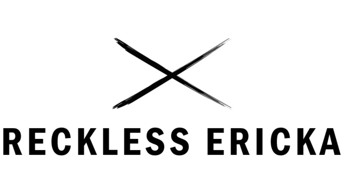 Reckless Ericka